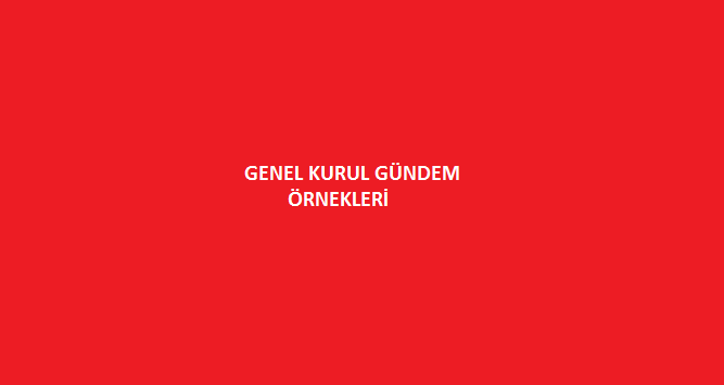 Damızlık Sığır Yetiştirici Birlikleri Genel Kurul Gündem Örnekleri