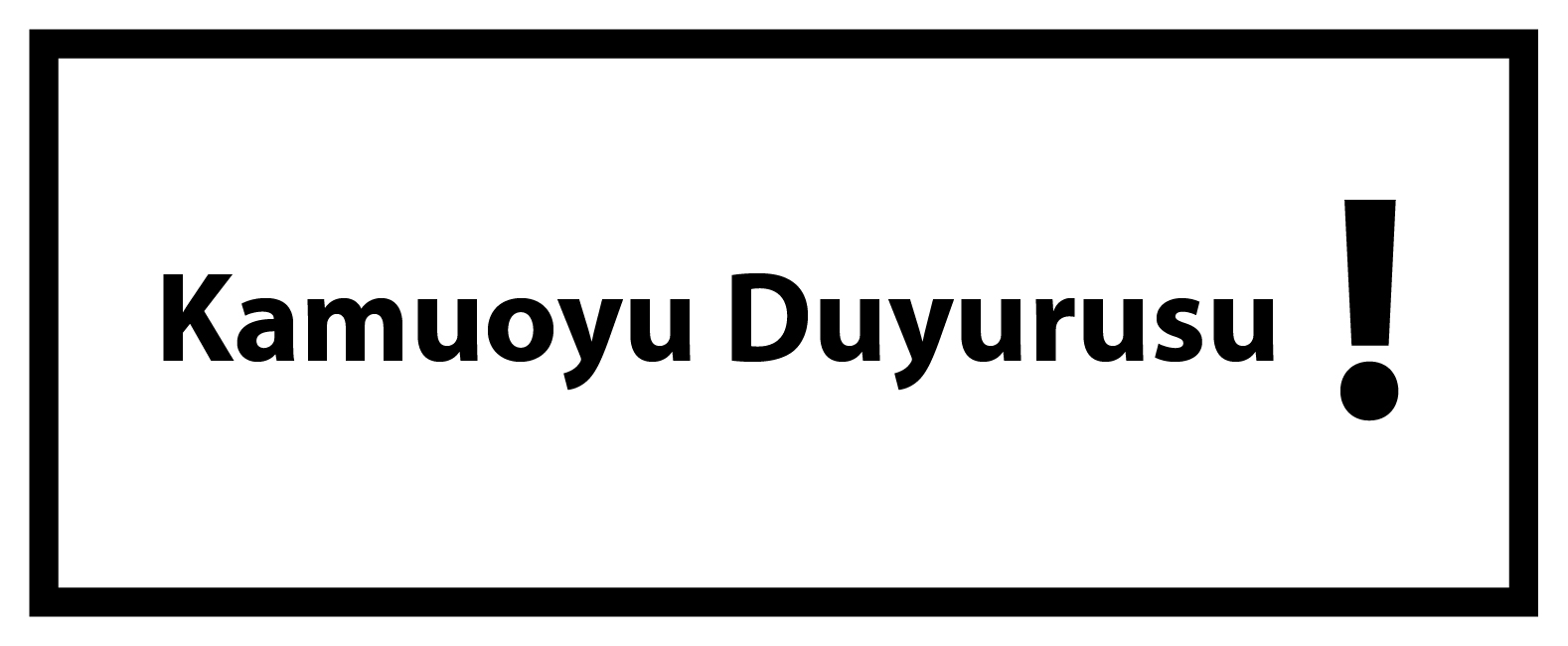 Kamuoyu Duyurusu!